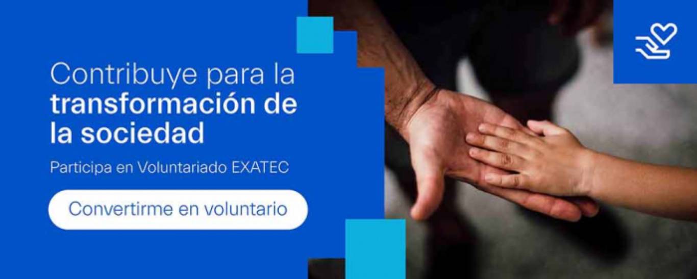 Contribuye para la transformación de la sociedad Voluntariado EXATEC