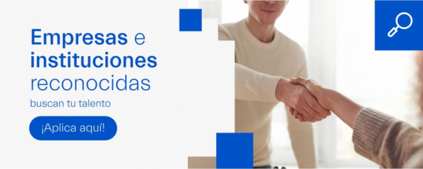 Empresas e instituciones reconocidas buscan tu talento